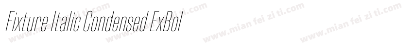 Fixture Italic Condensed ExBold字体转换